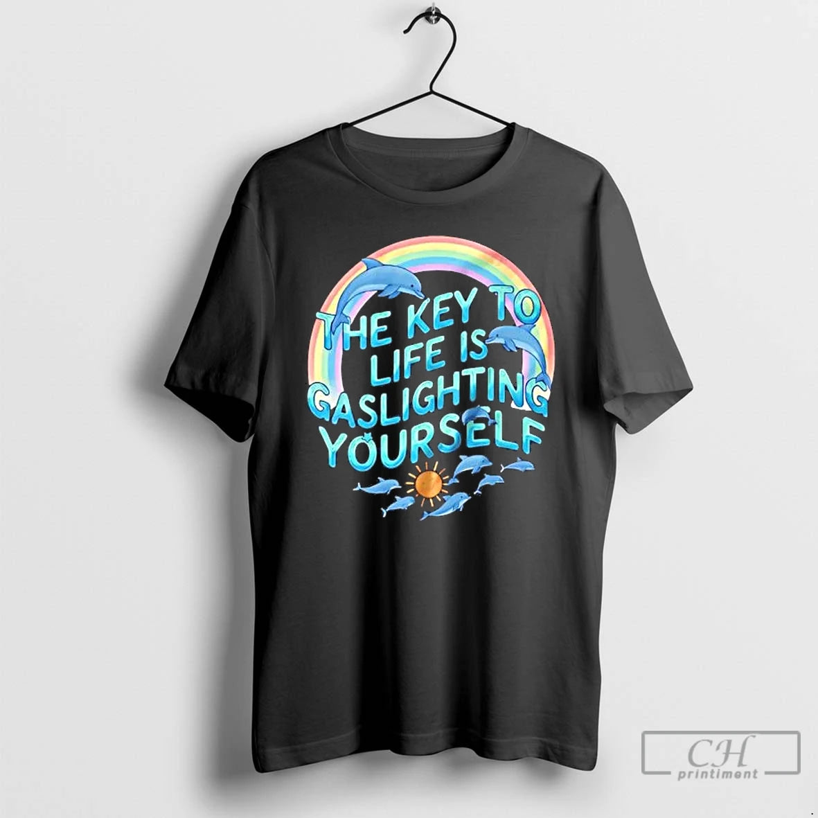 Premium The Key To Life Is Gaslighting Yourself Dolphin T-Shirts, Hoodie, Sweatshirt | TeeBloomCo.com