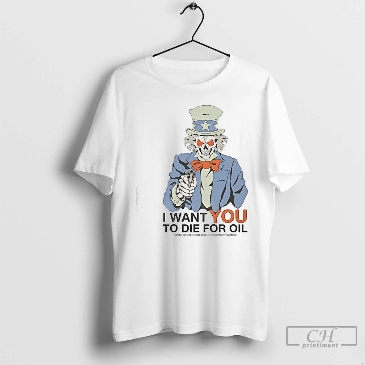 Premium Uncle Sam I Want You To Die For Oil T-Shirts, Hoodie, Sweatshirt | TeeBloomCo.com