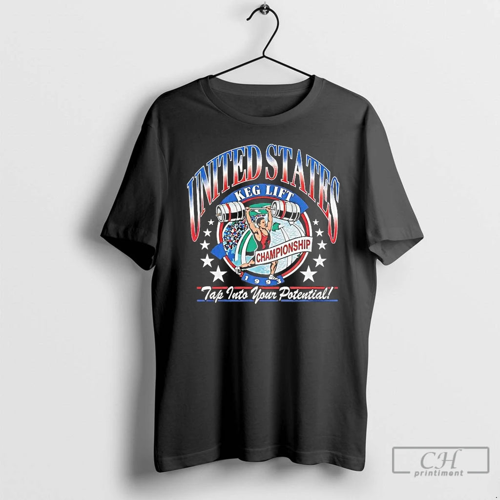 Premium United States Keg Lift Tap Into Your Potential T-Shirts, Hoodie, Sweatshirt | TeeBloomCo.com