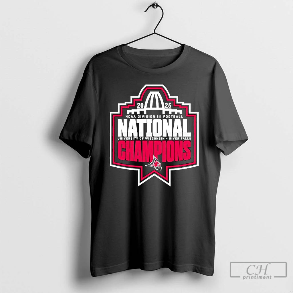 Premium University Of Wisconsin River Falls 2025 Ncaa Division Iii Football National Champions T Shirts Hoodie, Sweatshirt