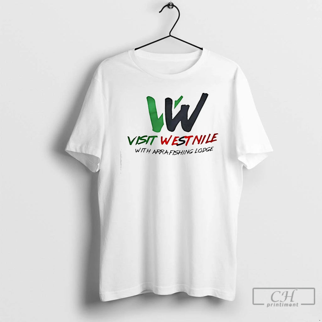 Premium Visit West Nile With Arra Fishing Lodge T-Shirts, Hoodie, Sweatshirt | TeeBloomCo.com