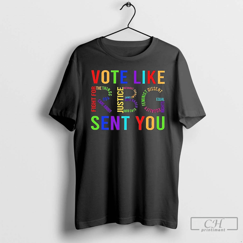 Premium Vote Like Rbg Sent You Tee Hoodie, Sweatshirt | TeeBloomCo.com
