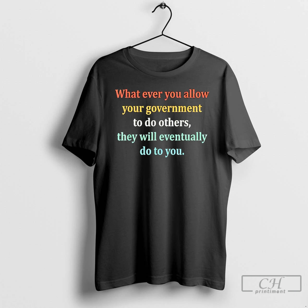 Premium Whatever You Allow Your Government To Do To Others T-Shirts, Hoodie, Sweatshirt | TeeBloomCo.com