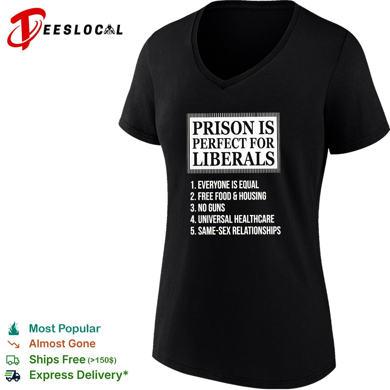 Prison is perfect for liberals satirical numbered list bold lettering shirt