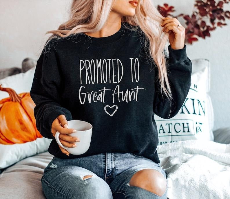 Promoted to Great Aunt Sweatshirt, Great Aunt Sweater, Great Aunt Reveal, Promoted to Great Aunt, Gift for Great Aunt,...
