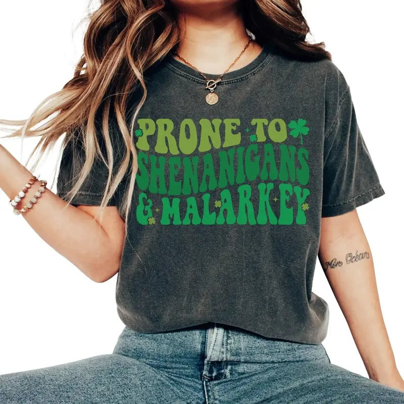 Prone To Shenanigans And Malarkey Shirt, St Patricks Day Shirt Matching St Patricks Day Shirts Drinking Shirts Shamrock...