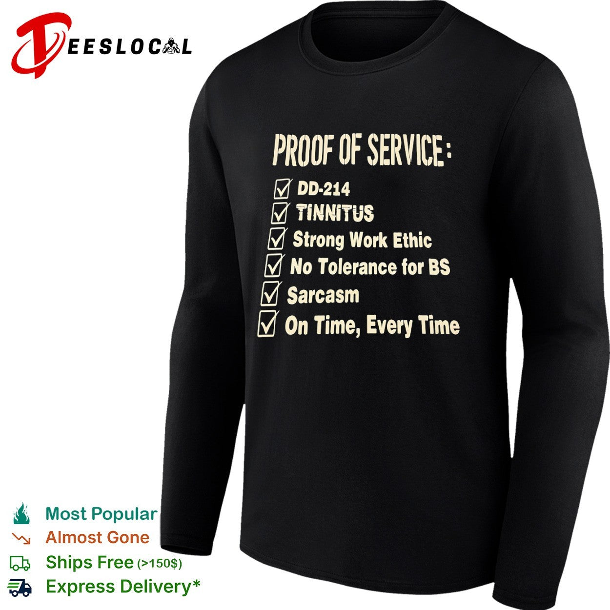 Proof of service dd 214 tinnitus strong work ethic no tolerance for bs sarcasm shirt