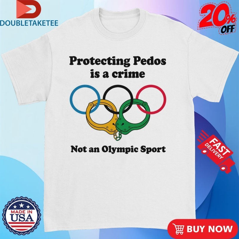 Protecting Pedos Is A Crime Not An Olympic Sport Handcuff Shirts