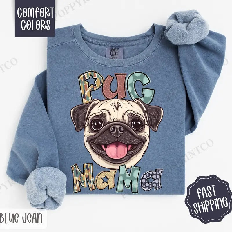 Pug Mama Comfort Colors Sweatshirt, Mama Women's Crewneck, Cute Dog Mom Women's Sweater T-Shirts, Hoodie | TeeBloomCo.com