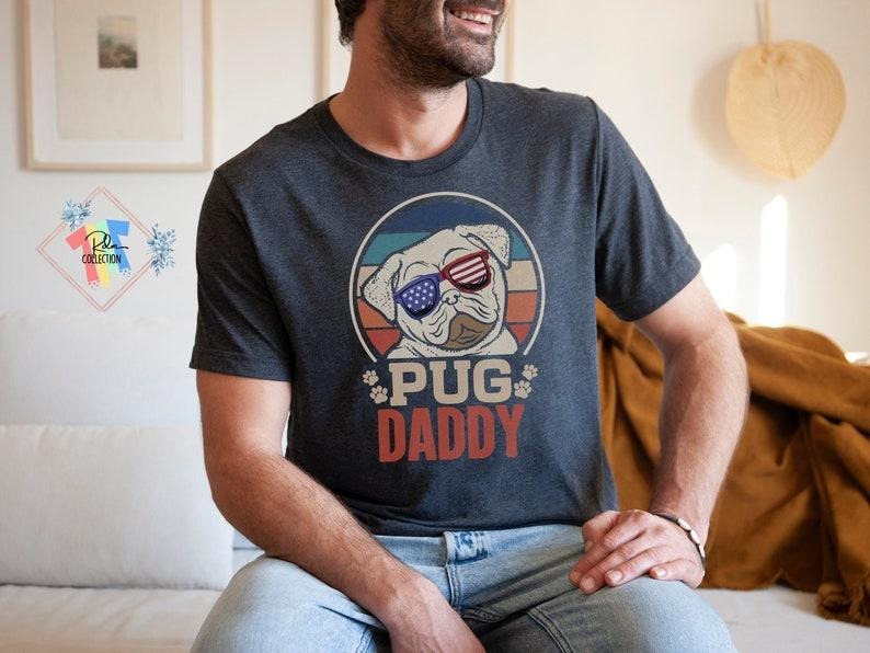 Pug Shirt, Pug Daddy Shirt For Men, Gift For Pug Owner Dad Shirt Dad Gift From Daughter, Dad Gift From Son  T-shirt,...