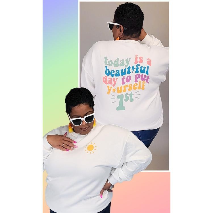 Put Yourself First Graphic Sweatshirt T-Shirts, Hoodie | TeeBloomCo.com