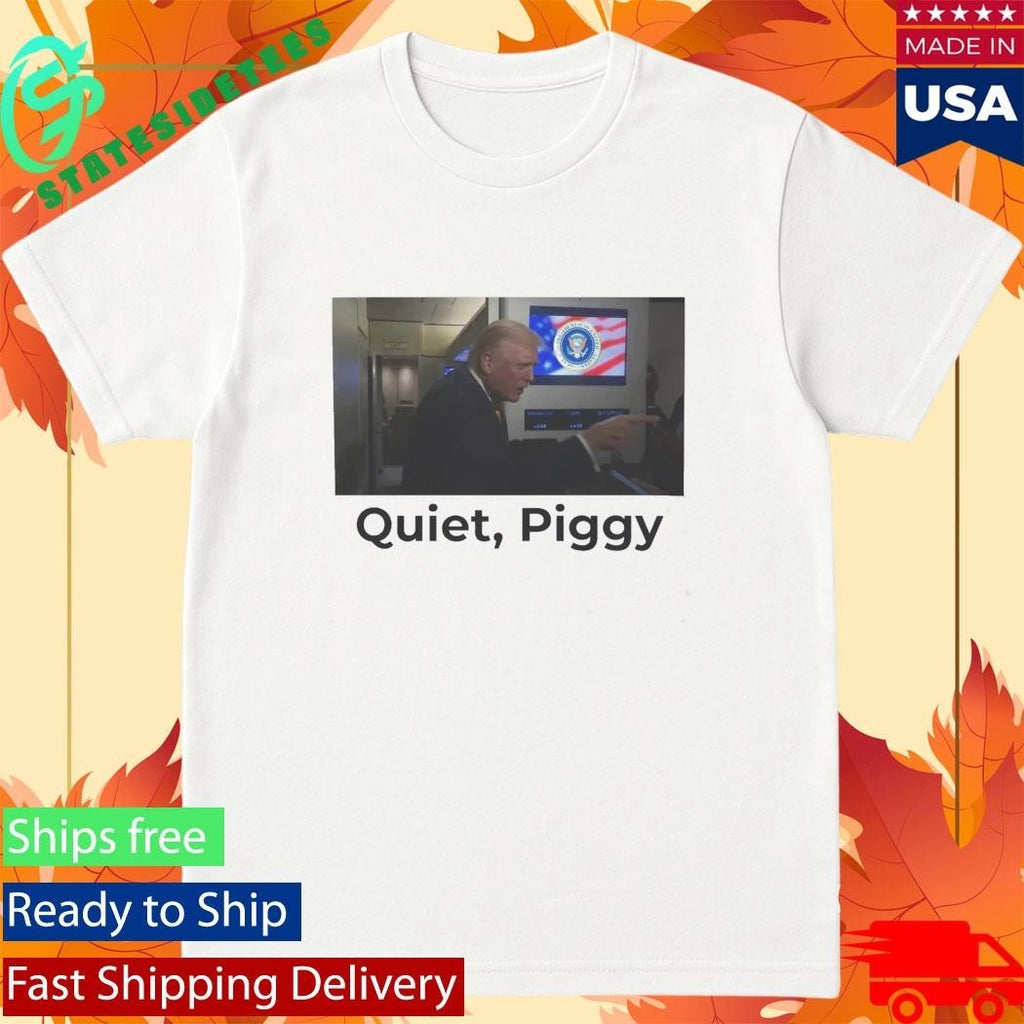 Quiet Piggy Trump Shirt