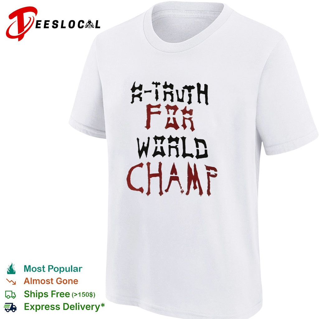R Truth For World Champ WWE Shirt
