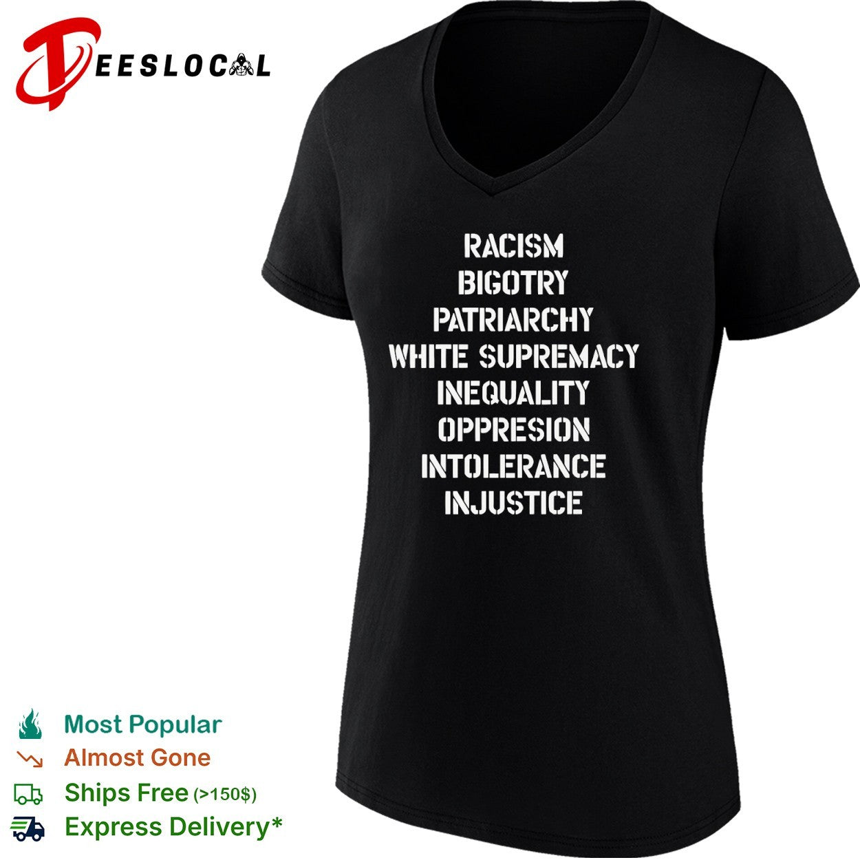 Racism Bigotry Patriarchy White Supremacy Inequality Oppresion Intolerance Injustice shirt