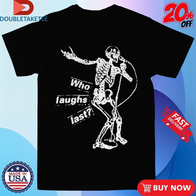 Rage Against The Machine Who Laughs Last Skeleton Shirts