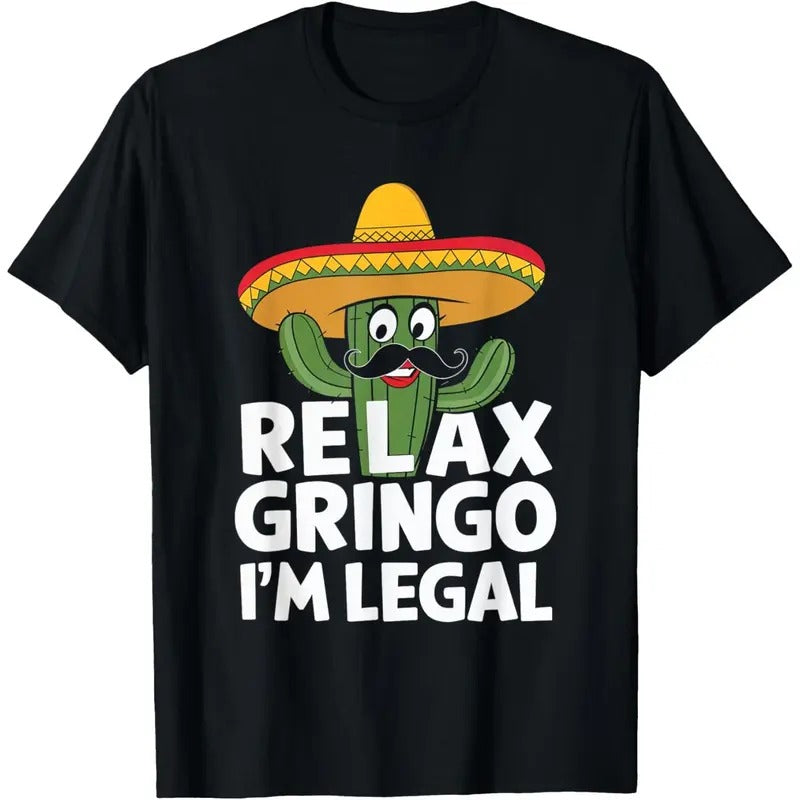 Relax Gringo I'm Legal Cactus Mexican Humor Immigration T-Shirt made in usa Hoodie, Sweatshirt | TeeBloomCo.com