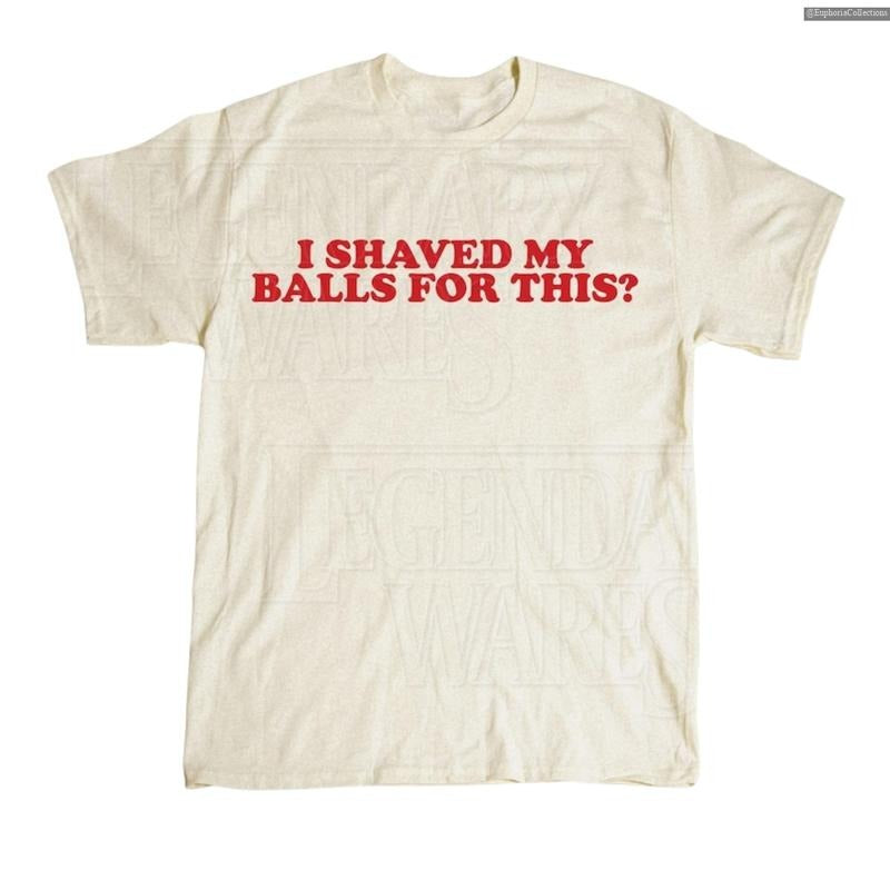Retro I Shaved My Balls for This Shirt, Inappropriate Weird Cringe Funny Meme TShirt, Gag Humor Unisex Tee , Global...
