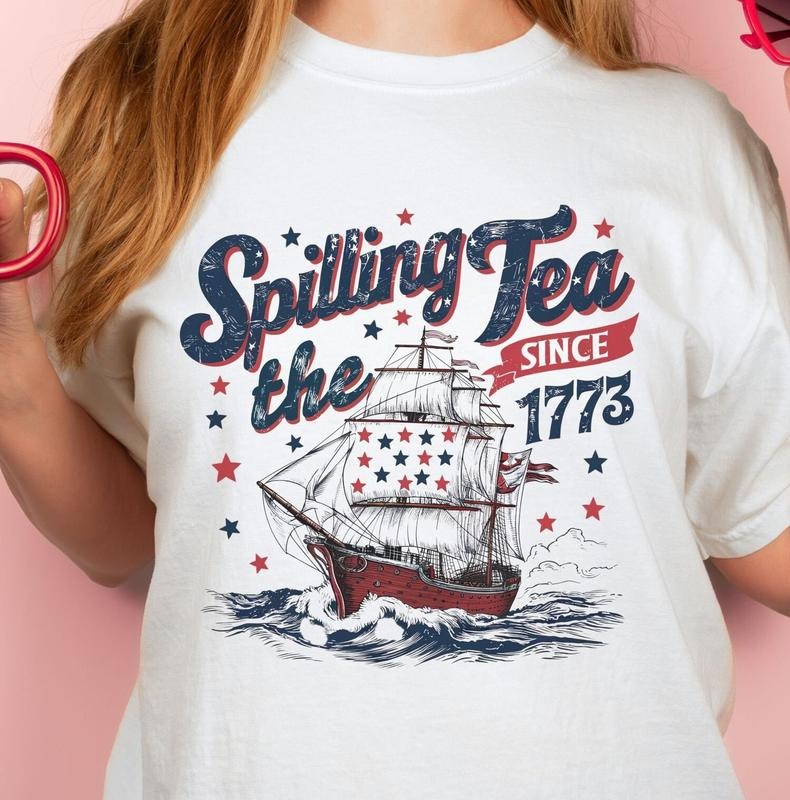 Retro Spilling The Tea T Shirt Hoodie Sweater Vintage 4th Of July Patriotic Shirt Retro 4th Of July Graphic Tee Spilling...