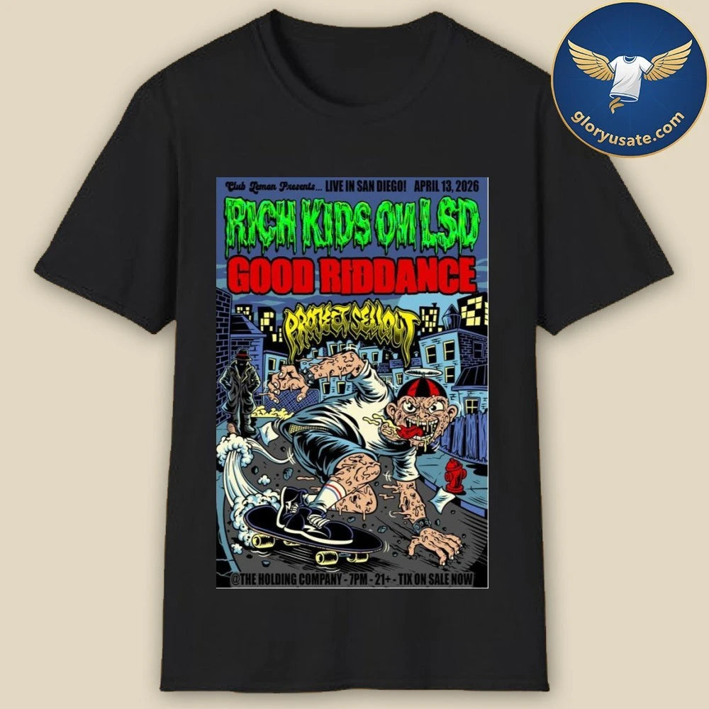 Rich Kids On LSD &amp; Good Riddance April 13 2026 The Holding Company Show Poster Shirt