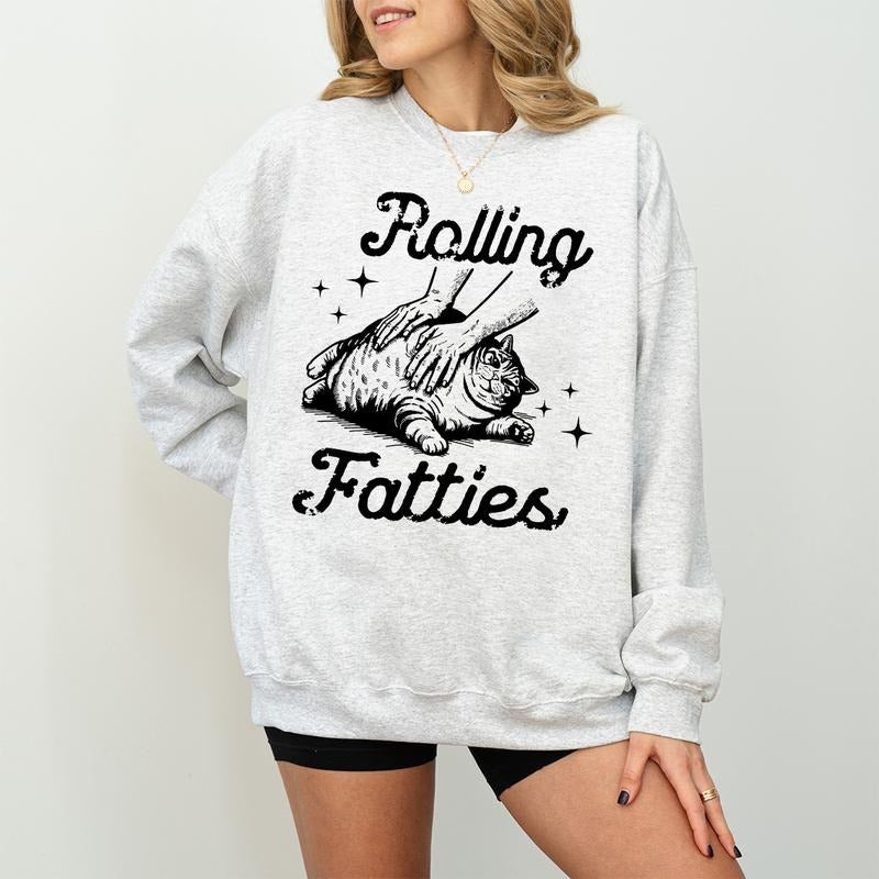 Rolling Fatties Cat Sweatshirt, Funny Cat Graphic Shirt, Cat Lovers Gift, Unhinged Tshirt, Weed Lover TShirt, Cute Cat...