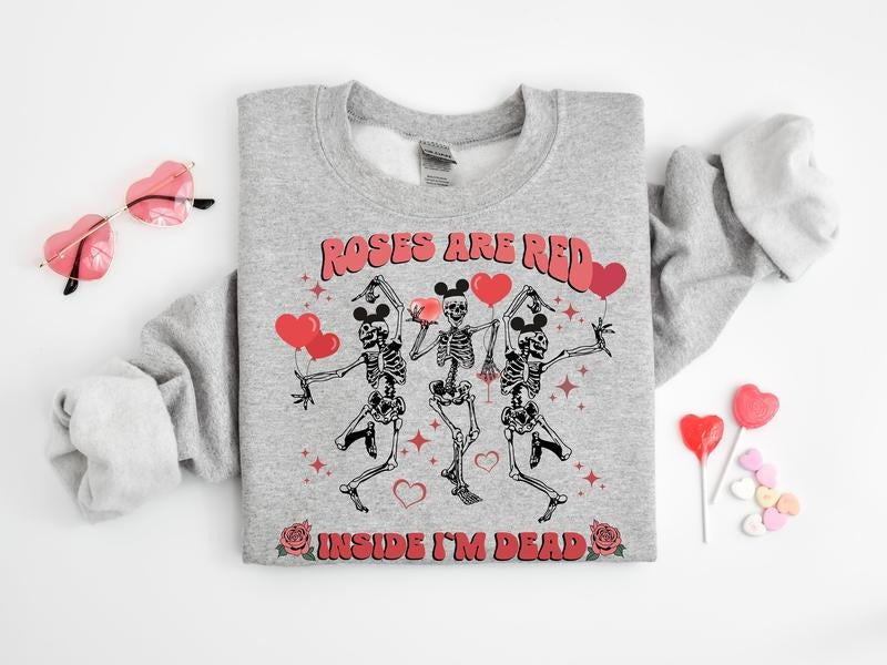 Roses Are Red Inside I'm Dead Sweatshirt, Valentine's Day Sweatshirt, Dancing Skeleton Valentines Shirt, Valentines...