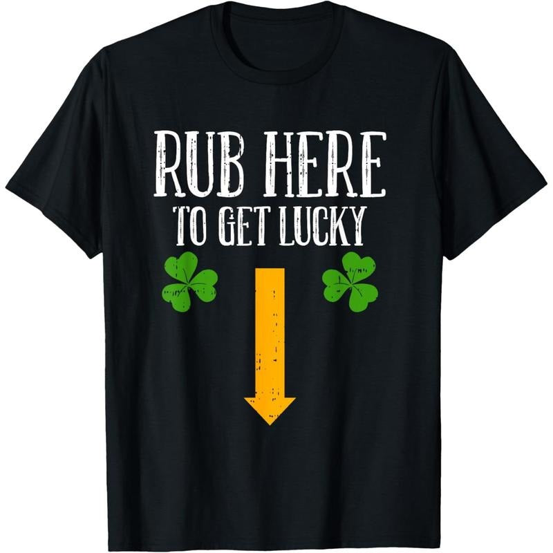 Rub Here To Get Lucky St Patricks Day Funny Shamrock Clover T-Shirt made in USA Hoodie, Sweatshirt | TeeBloomCo.com