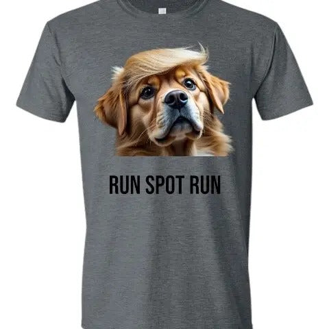 Run Spot Run T Shirt Hoodie, Sweatshirt | TeeBloomCo.com