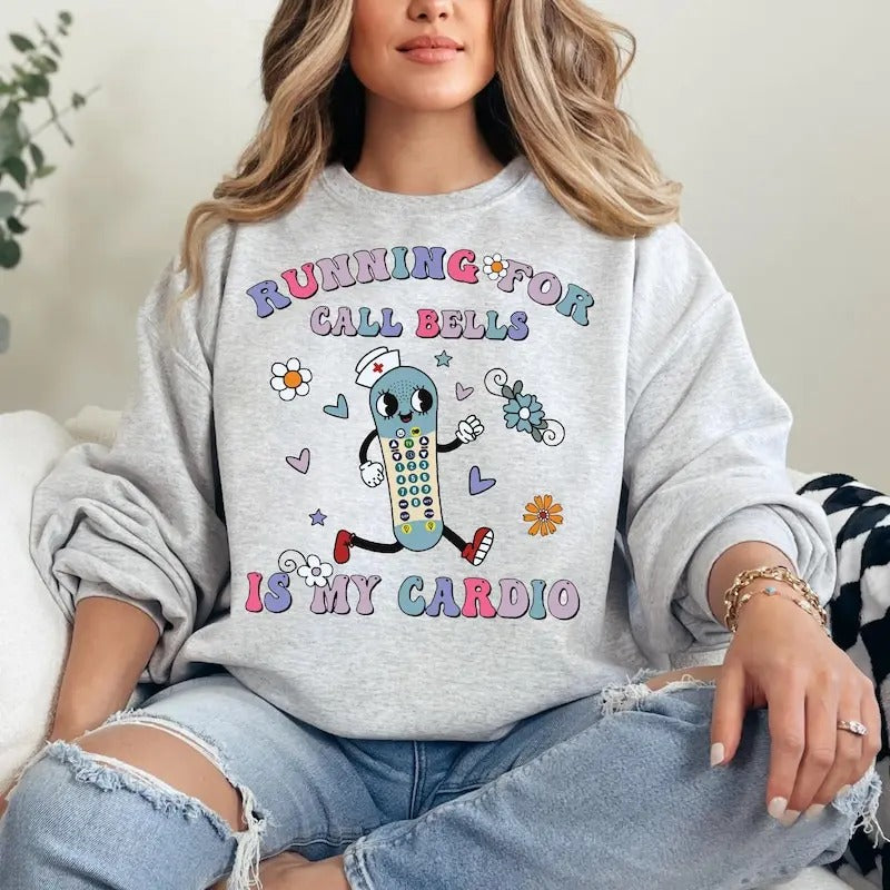Running For Call Bells Is My Cardio Sweatshirt, Flower Nurse Shirt, Retro Floral PCA Shirt, Funny PCT Shirt, Funny CNA...