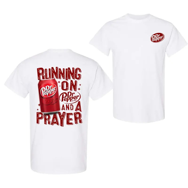 Running On Dr. Pepper And A Prayer T-Shirt Sweatshirt Hoodie, Dr Pepper Shirt, Unisex Shirt | TeeBloomCo.com