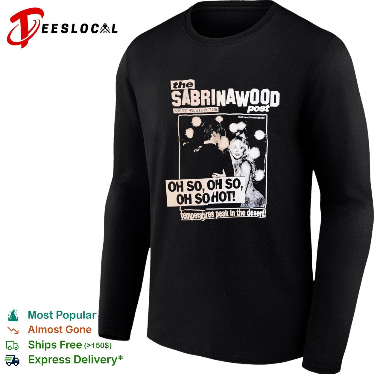 Sabrina Carpenter The Sabrinawood Post Oh So Oh So Oh So Hot Temperatures Peak shirt