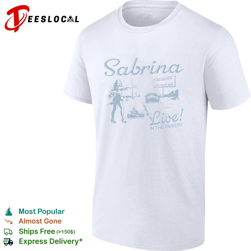 Sabrina Live in the Desert Indio California April 10 and 17 2026 Coachella shirt