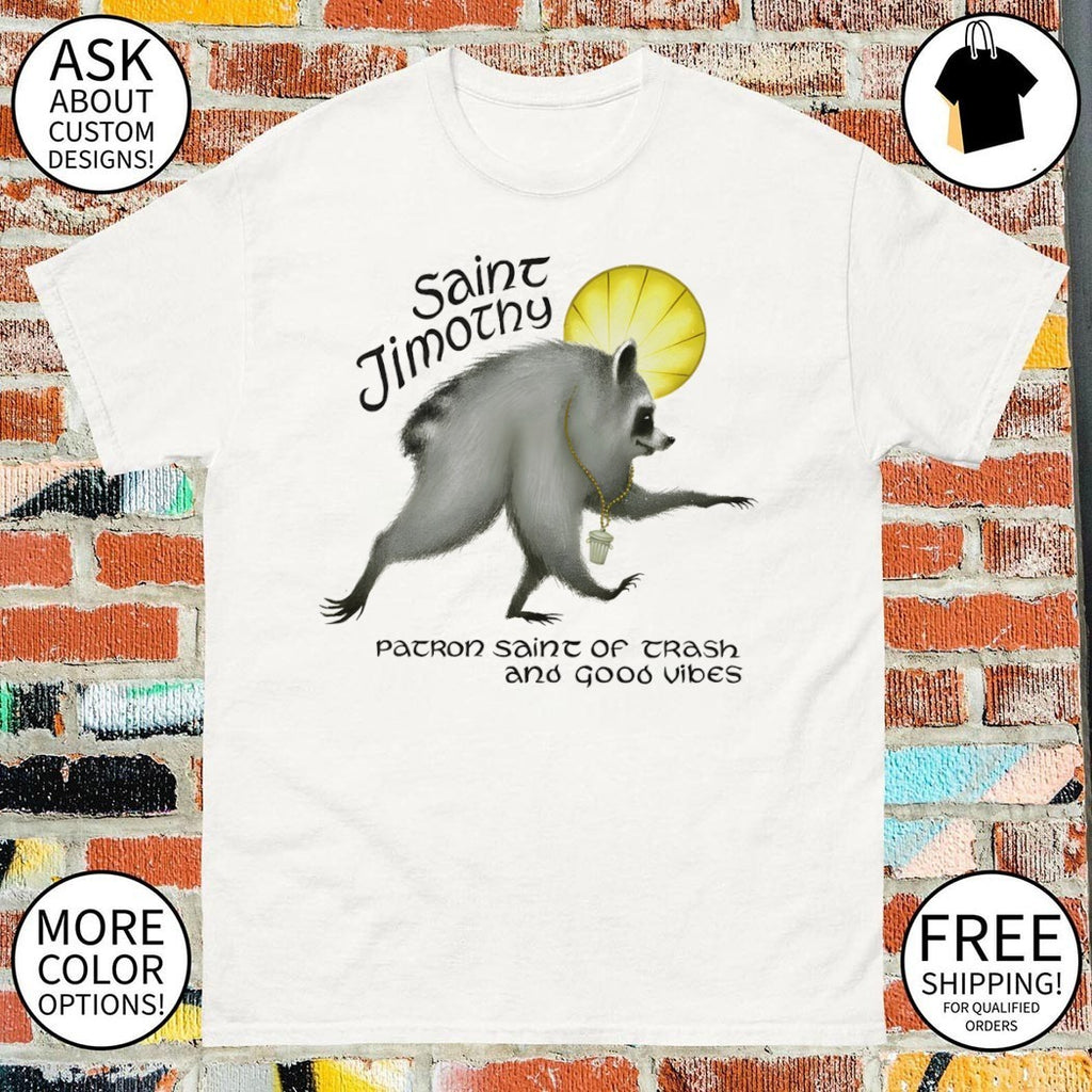 Saint Jimothy Patron Saint of Trash and Good Vibes shirt