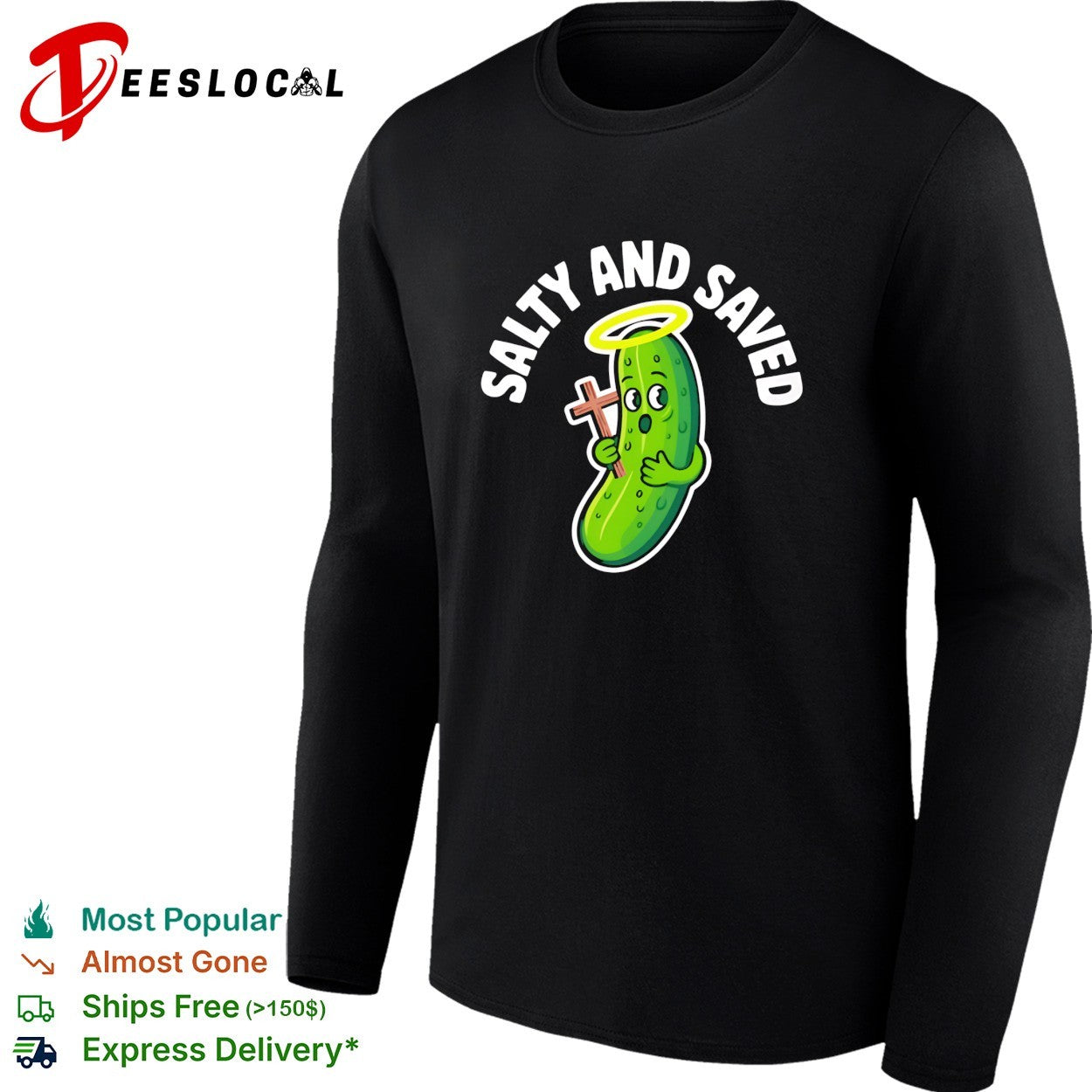 Salty and saved pickle with cross and halo shirt