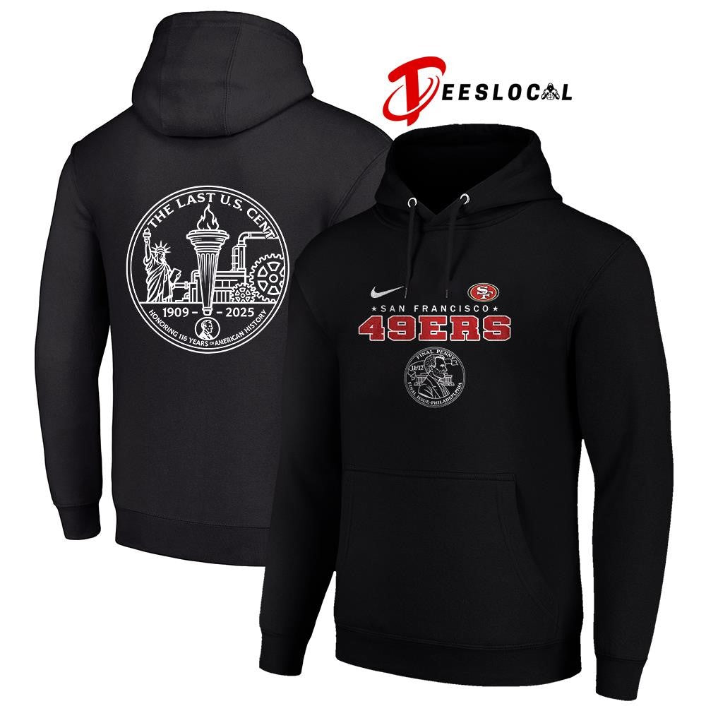 San Francisco 49ers the last US cent honoring 116 years of America history shirt