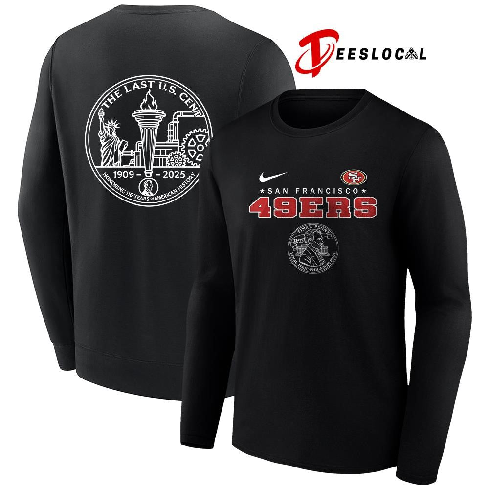 San Francisco 49ers the last US cent honoring 116 years of America history shirt