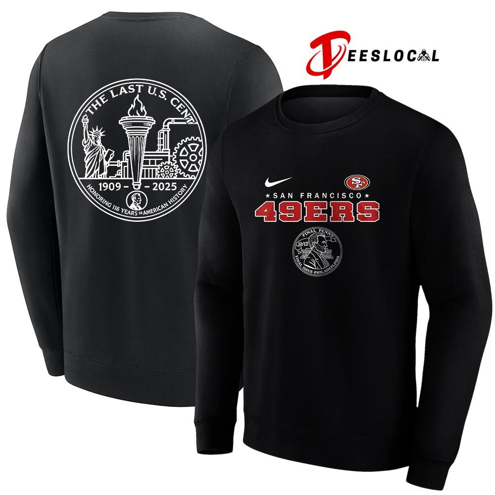 San Francisco 49ers the last US cent honoring 116 years of America history shirt