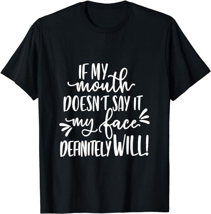 Sarcastic Work Shirts, If My Mouth Doesn't Say It My Face Definitely Will T-Shirt Menswear Top Casual Cotton Hoodie,...