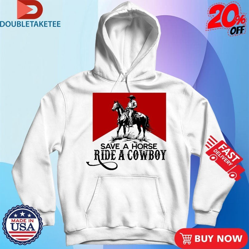 Save A Horse Ride A Cowboy Marlboro Shirts