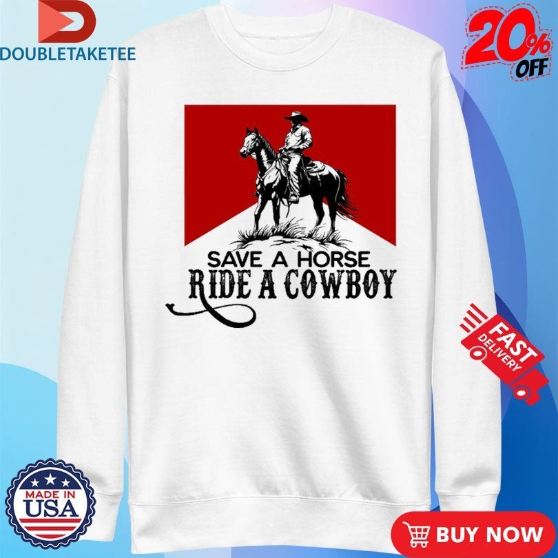 Save A Horse Ride A Cowboy Marlboro Shirts