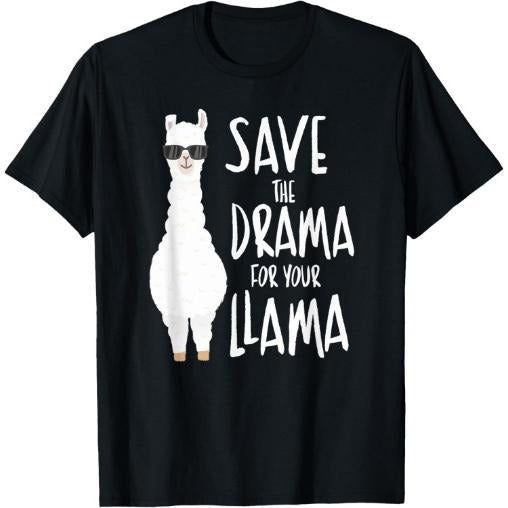 Save The Drama For Your Llama T-Shirt Made in USA Hoodie, Sweatshirt | TeeBloomCo.com