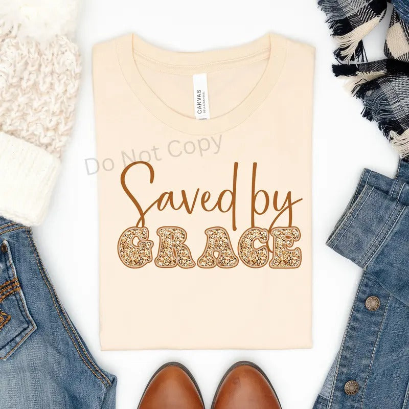 Saved By Grace DTF Transfer ONLY -This is NOT a T Shirt Hoodie, Sweatshirt | TeeBloomCo.com