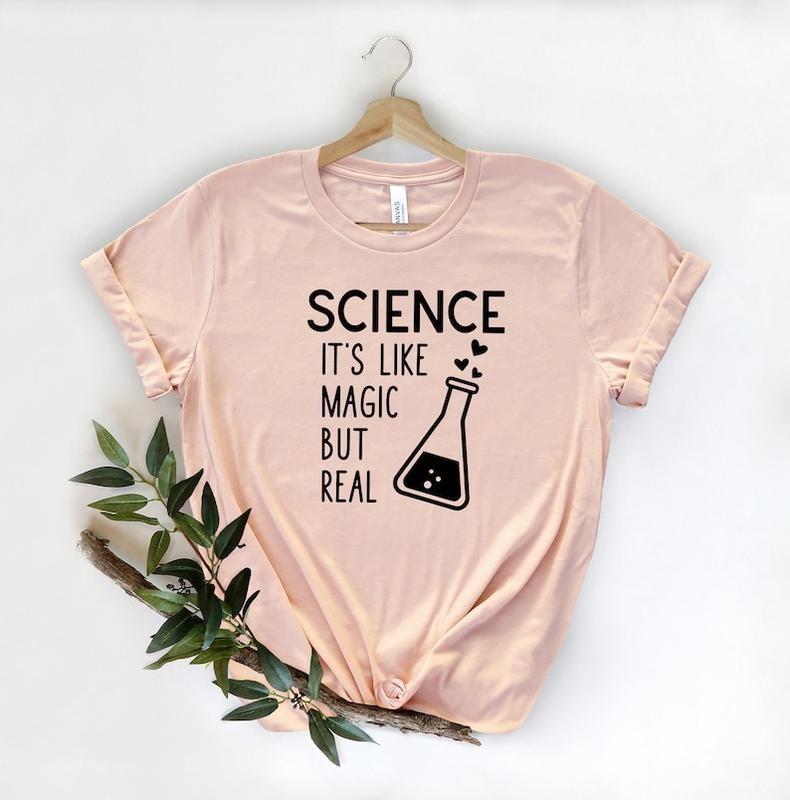 Science Like Magic But Real Shirt, Science Shirt, Gift For Teacher, Gift For Science Lover, Technology, Engineering, and...