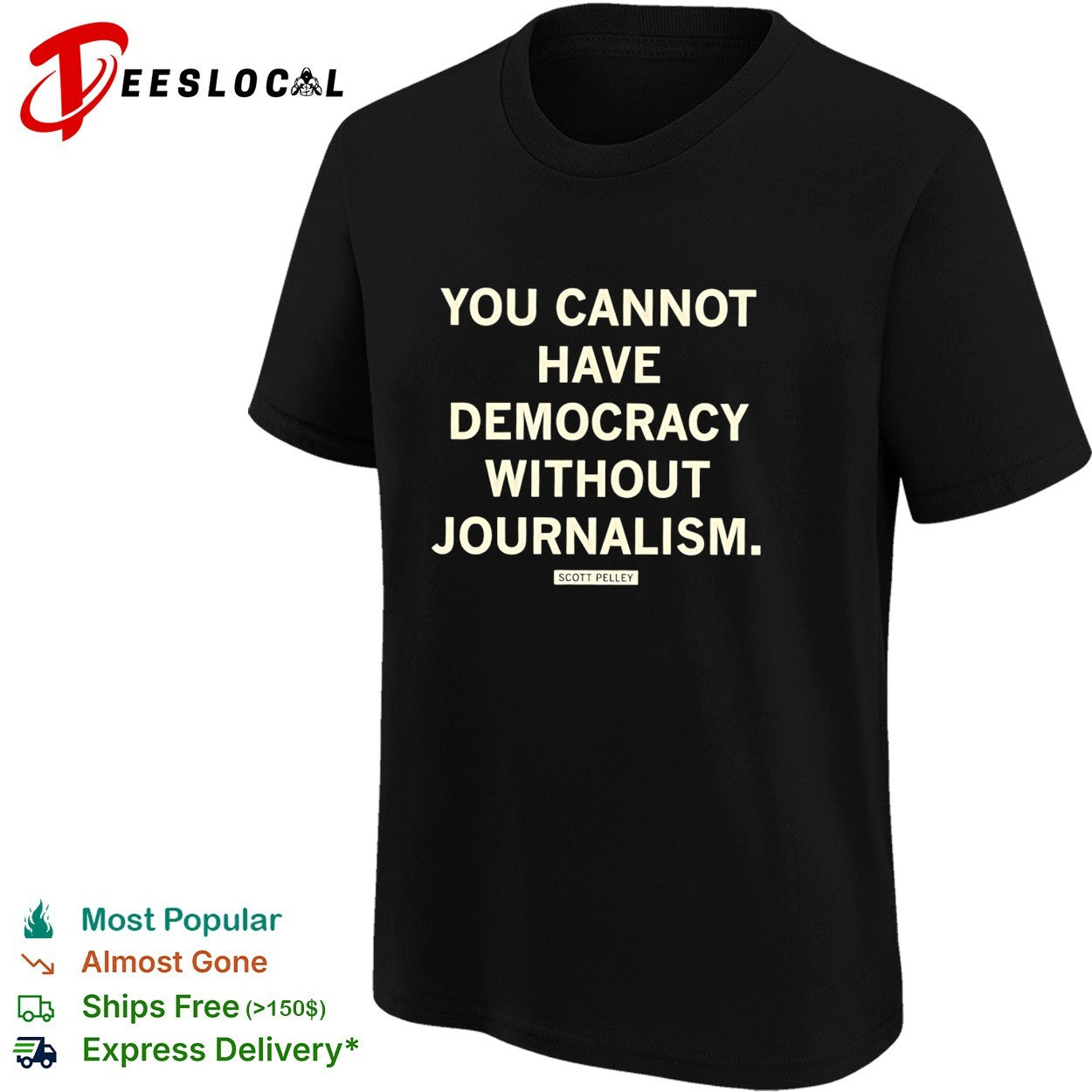 Scott Pelley quote you cannot have democracy without journalism shirt
