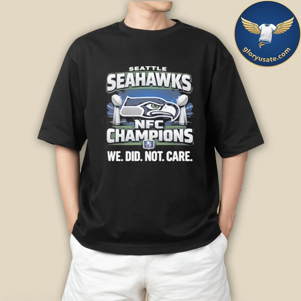 Seahawks We Did Not Care Shirt