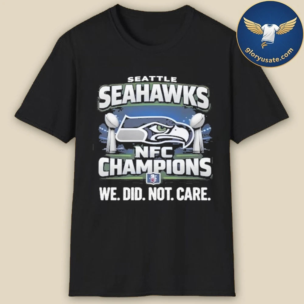 Seahawks We Did Not Care Shirt