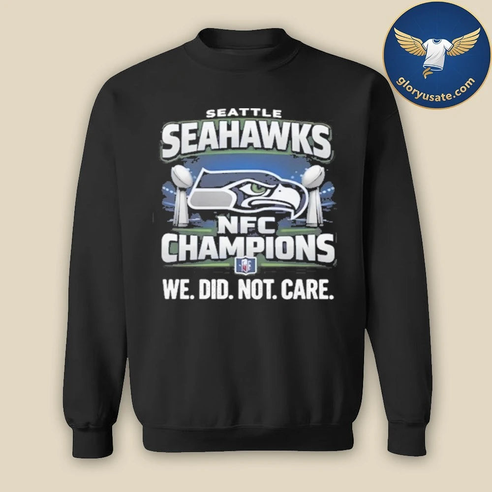 Seahawks We Did Not Care Shirt