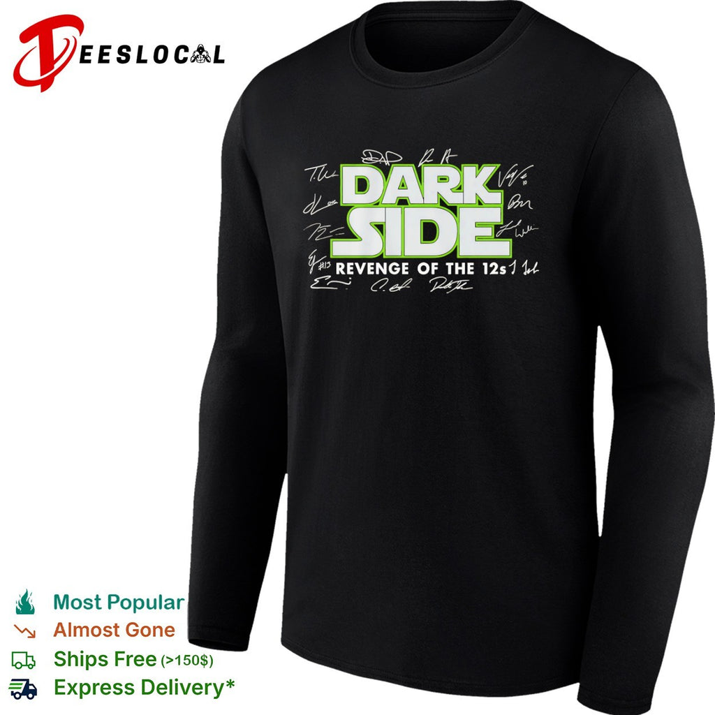 Seattle Seahawks Dark Side Revenge of the 12s signatures shirt