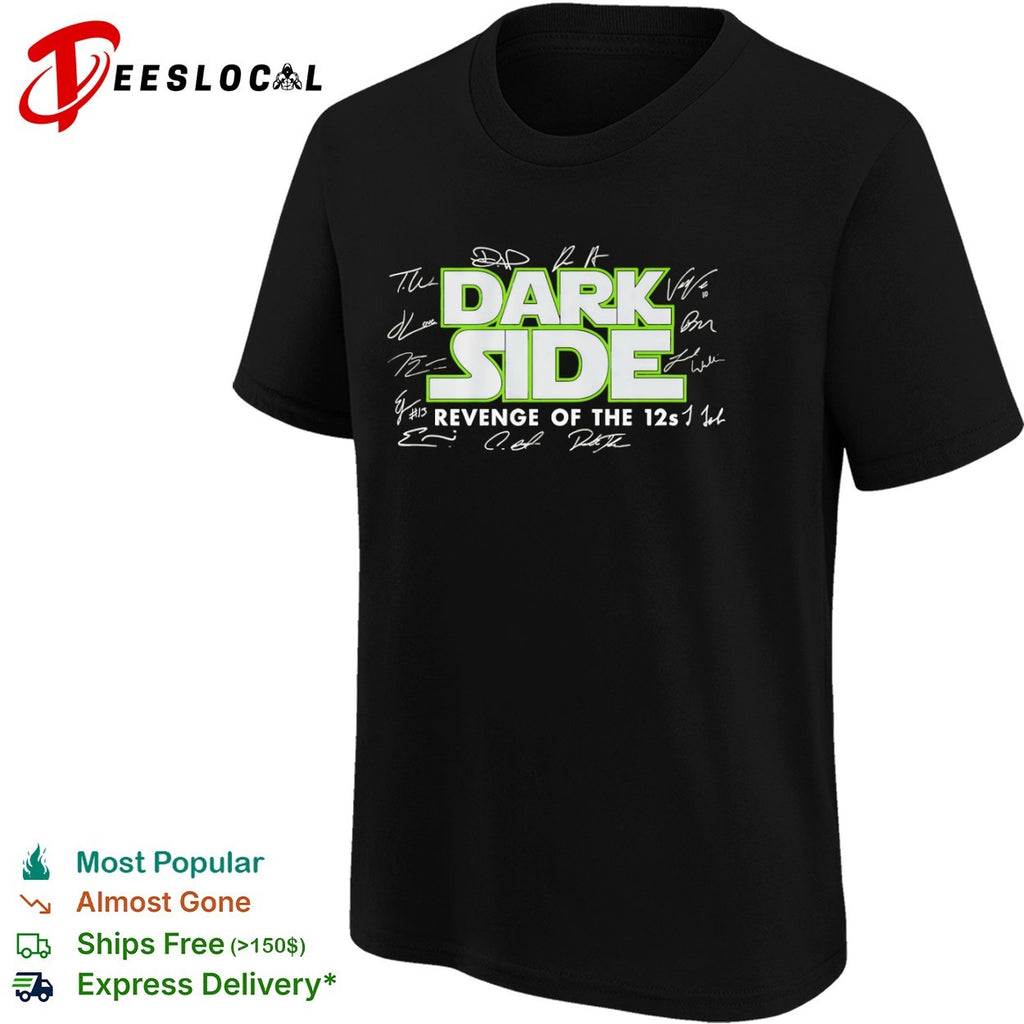 Seattle Seahawks Dark Side Revenge of the 12s signatures shirt