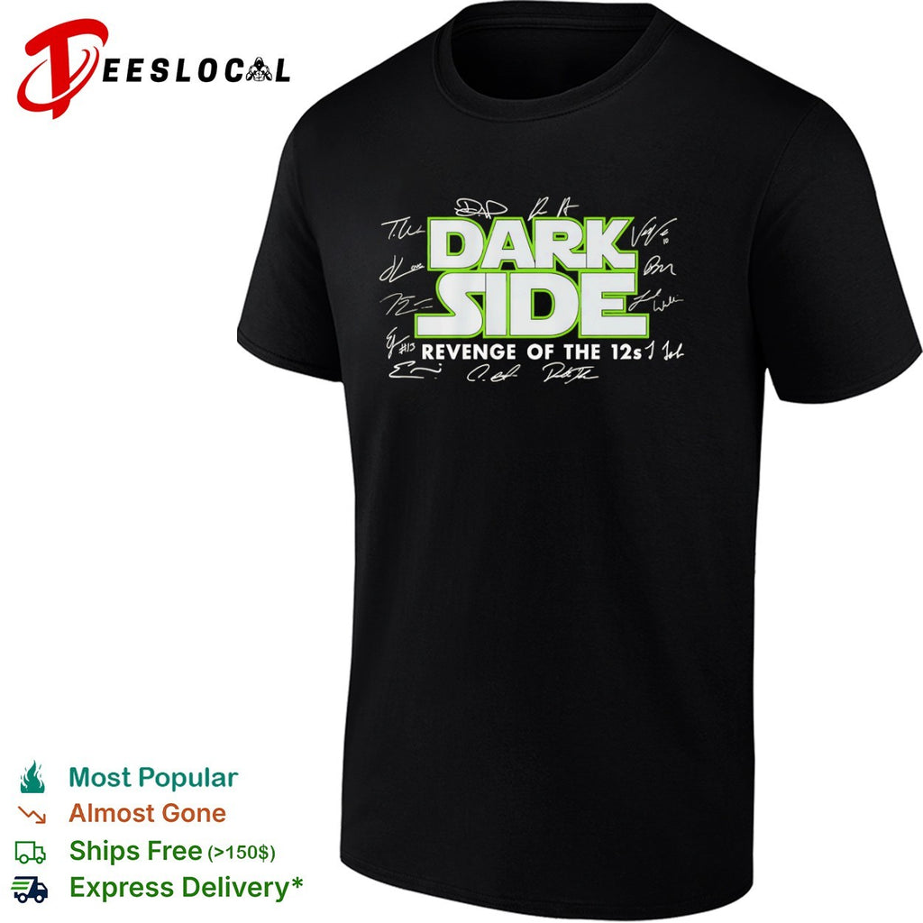 Seattle Seahawks Dark Side Revenge of the 12s signatures shirt