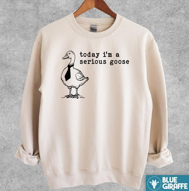 Serious Goose Sweatshirt, Funny Crewneck Sweatshirt T-Shirts, Hoodie | TeeBloomCo.com